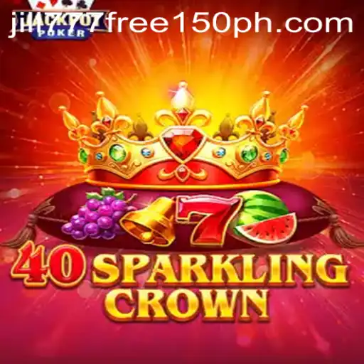 Exploring the Exciting World of 40SparklingCrown and Jili777 Free 150
