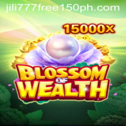 Discover the Enchanting World of BlossomofWealth and Unlock Jili777 Free 150 Bonus