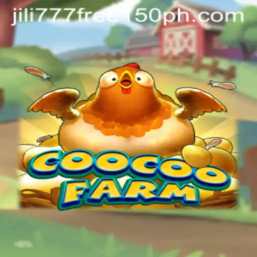 Exploring the Thrills of CooCooFarm and the Jili777 Free 150 Offer