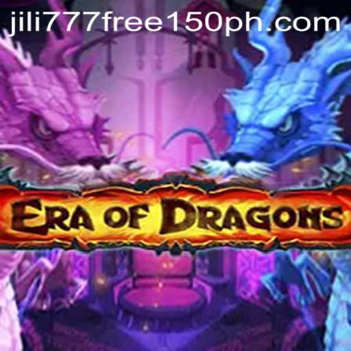 Exploring the Epic World of EraOfDragons and Unlocking the Jili777 Free 150 Bonus