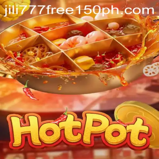 Hotpot Game: A Sizzling Adventure with Jili777 Free 150