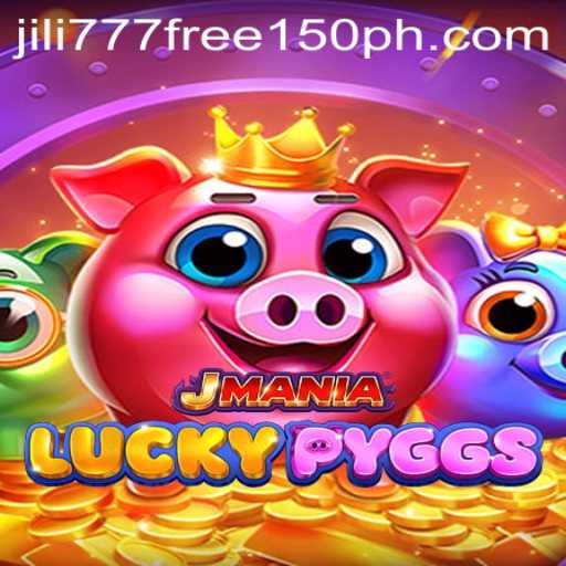 Exploring the Exciting World of JManiaLuckyPyggs and the Jili777 Free 150 Bonus