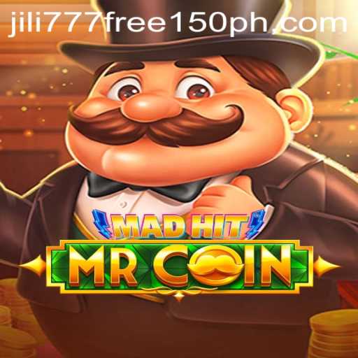 MadHitMrCoin: The New Sensation in Digital Gaming with Jili777 Free 150 Bonus