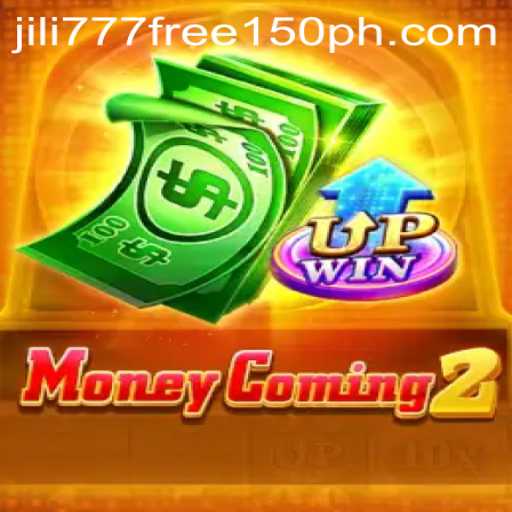 Discover the Thrill of MoneyComing2 and Unlock Exciting Bonuses with jili777 Free 150