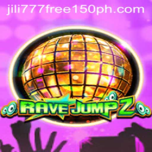 Exploring RaveJump2 and the Exciting Jili777 Free 150 Offer