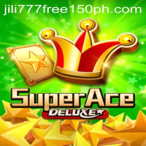 Discover SuperAceDeluxe with Exclusive Jili777 Free 150 Bonus