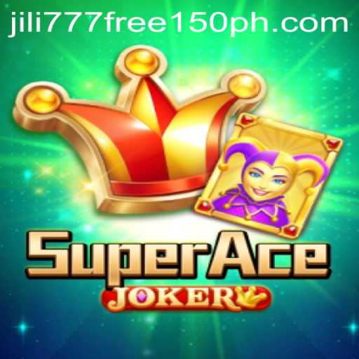 Exploring SuperAceJoker: A Thrilling New Adventure with Jili777 Free 150